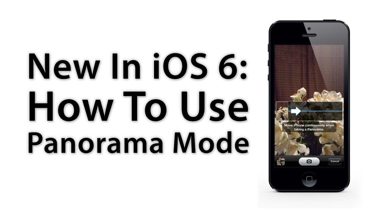 iOS 6 New Features How To Use Panorama Camera Mode YouTube