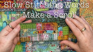 How to Add Lettering to Slow Stitching and Join Pieces To Make a Scroll - Peace!