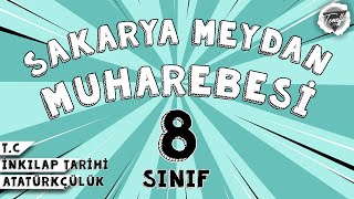 Sakarya Meydan Muharebesi - (LGS T.C. İnkılap Tarihi ve Atatürkçülük) - 8. Sınıf