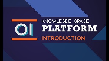 Knowledge Space PLATFORM - Introduction