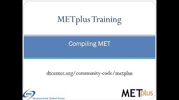METplus Training: Compiling MET