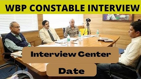 WBP Constable Interview 2022 | Interview কোথায় হবে | Interview Date