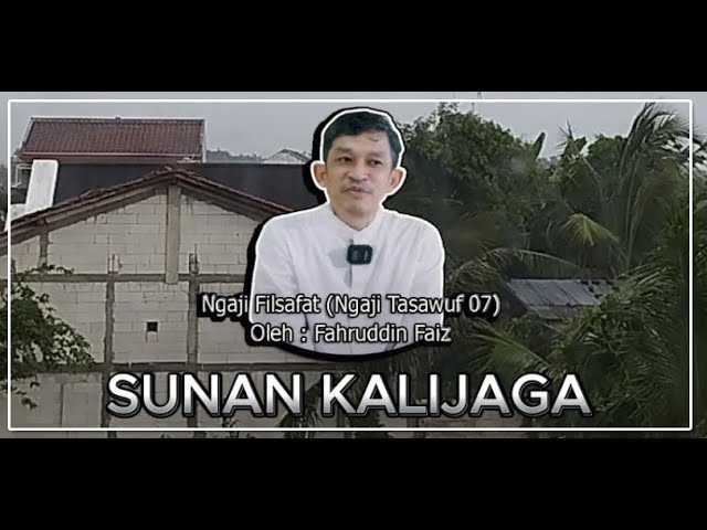 Sunan Kalijaga (Raden Sahid) - Ust. Dr. Fahruddin Faiz (FULL AUDIO) class=