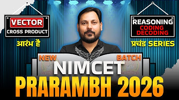 NIMCET-2026 | NEW BATCH | VECTOR CROSS PRODUCT + CODING DECODING | HOW TO START PREPRATION NIMCET