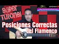 11 POSICIONES BÁSICAS PARA APRENDER LAS TÉCNICAS DE LA GUITARRA FLAMENCA. Jerónimo de Carmen.