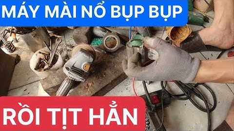 Sửa máy mài góc nổ bụp bụp xong tịt luôn#sửachữa#mẹovặt