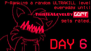P-Ranking a random ULTRAKILL level everyday until 
