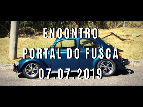 ENCONTRO PORTAL DO FUSCA | 07.07.19 | aftermovie