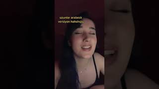 Uzunlar Arabesk Versiyon - Mervenur Taşova