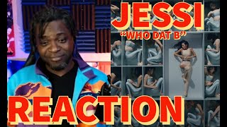 JESSI WHO DAT B MV | REACTION