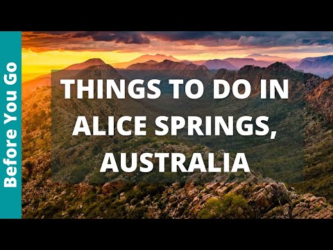 Video: Le migliori cose da fare ad Alice Springs, in Australia