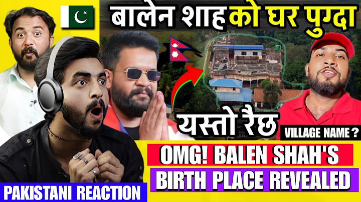 यस्तो छ बालेन शाहको घर  ||पुर्खौली घर|| Balen Shah Old house Visit | Pakistani 🇵🇰 Reaction |
