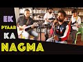 Ek pyaar ka nagma hai  baarish band  musical guruji