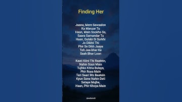 Thumbnail of 🎵 Finding Her - Kushagra 🎤✨ #lyrics #findingher #kushagra #song #songlyrics