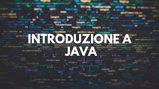 10. Introduzione a Java | Laboratorio Fondamenti di Programmazione
