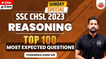 SSC Reasoning | Top 100 Most Expected Questions | SSC CHSL 2022 | Yogendra Sahu Sir