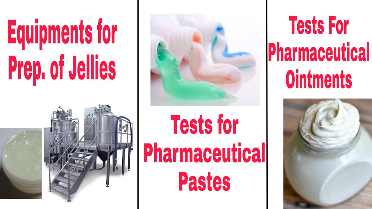 Equipments for Prep. of Jellies Test for Pharmaceutical Pastes Test for Pharmaceutical