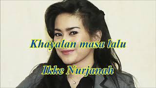 Khayalan masa lalu by Ikke Nurjanah