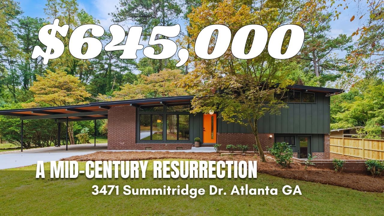 A Mid-Century Modern Resurrection 3471 Summitridge Dr. Atlanta GA
