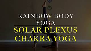 Rainbow Body Yoga Challenge Day 3 - Solar Plexus Chakra Yoga