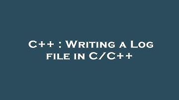 C++ : Writing a Log file in C/C++