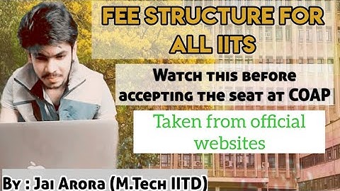 IITs Fee Structure for M.Tech | Data from official websites of all IITs in one video | COAP 2021