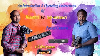 110 film camera or Pocket camera or Miniature & Sub-miniature cameras and Intro & operations.