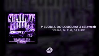 Download lagu Y1LIAS, DJ FLG, DJ ALEX - MELODIA DO LOUCURA 3 (Slowed)