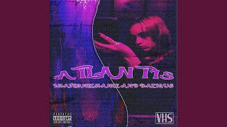 Atlantis (feat. Dazigus)
