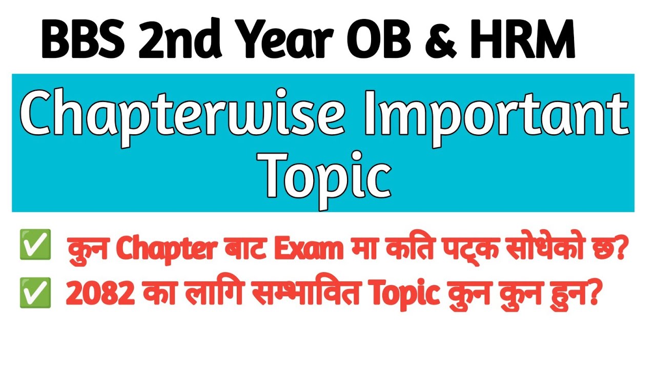 Bbs 2nd Year Ob Hrm Important Question Asked in Final// कुन chapter बाट कुन प्रश्न कतिपटक सोधेको छ?
