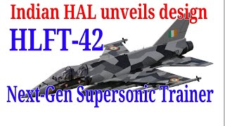 Indian HAL Unveils Design HLFT-42 Next-Gen Supersonic Trainer Aircraft