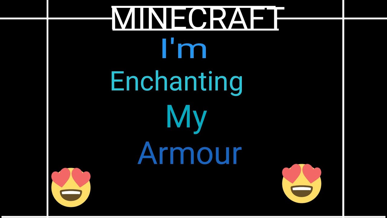 Enchanting my Armour in Minecraft | Minecraft Gameplay 🎮 - YouTube