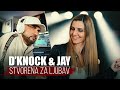 Dknock  jay  stvorena za ljubav official 4k