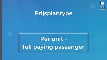 Instructiefilm Prijsplantype: Per unit - full paying passenger