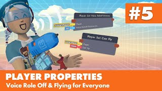 #5 Player Properties: Voice Role Off & Flying for Everyone