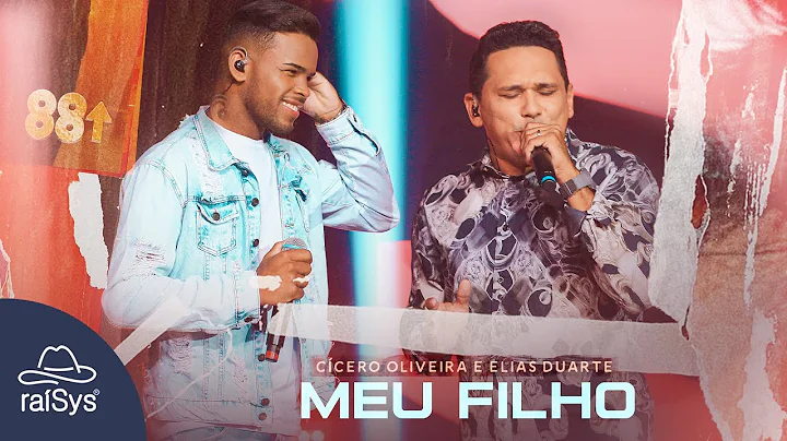 Ccero Oliveira e Elias Duarte | Meu Filho [Clipe O...