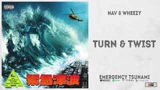 NAV - &quot;Turn &amp; Twist&quot; (Emergency Tsunami)