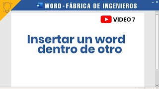 Insertar un word dentro de otro |Word 7| Fábrica de Ingenieros