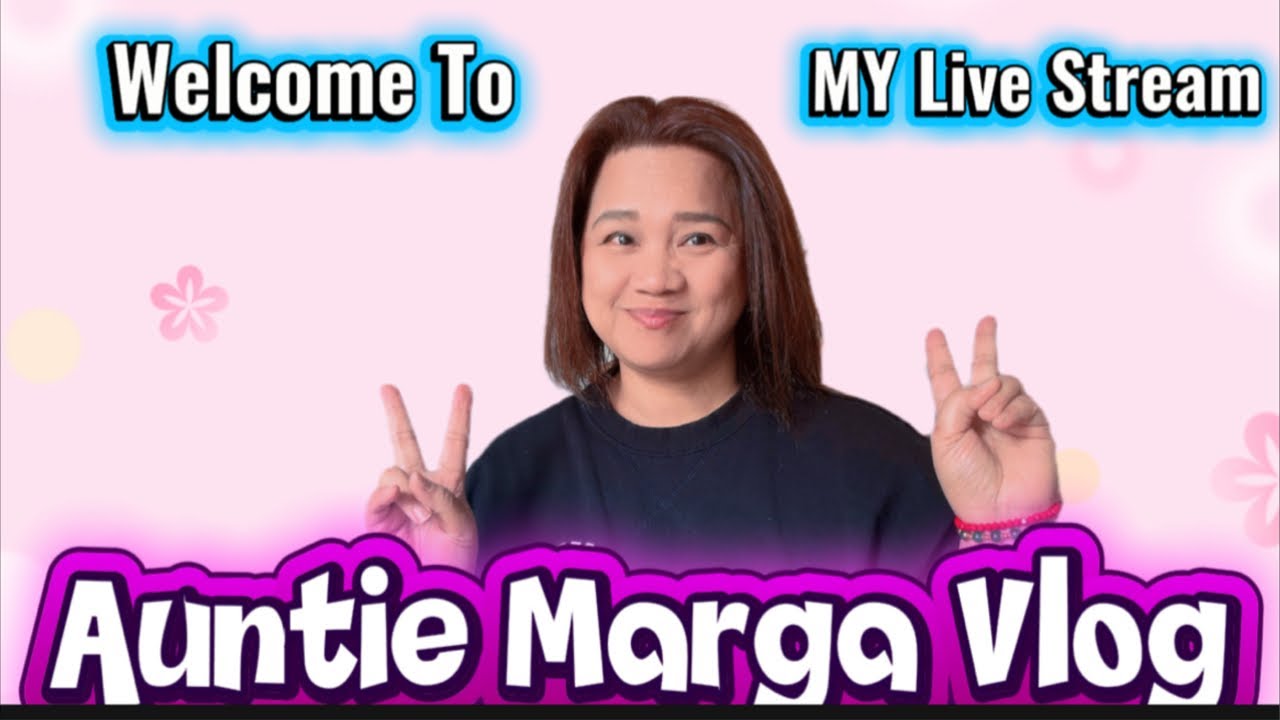 Auntie Marga Vlog is live!Updates for WH