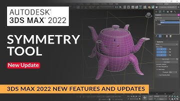 Symmetry Tool New Update | 3ds Max 2022 New Features and Updates