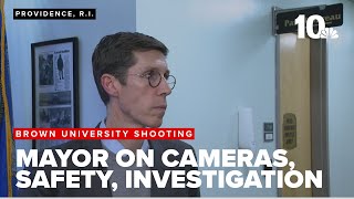 Providence mayor talks about cameras, investigation and safety amid Brown University investigation