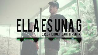 ELLA ES UNA G - C.R.O FT. DUKI (LAUTTI) [REMIX]