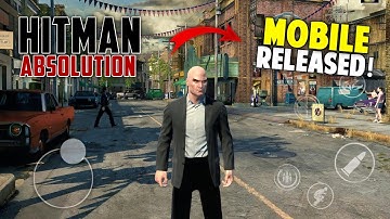 🔥 Finally! Hitman: Absolution Mobile is Here (Android/iOS) - Play Complete Story Offline on Mobile