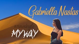 Gabriella Nastas - My Way