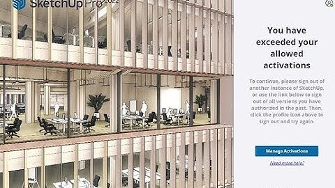 Log into Sketchup 22 when exceeded allowed activations error occurs