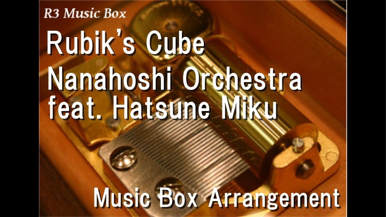 Rubik's Cube/Nanahoshi Orchestra feat. Hatsune Miku [Music Box
