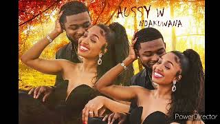 Aussy W - Ndakuwana