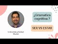 SER vs ESTAR Gramática cognitiva📚| Entrevista a Rafael Muriel