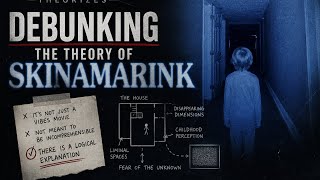 DEBUNKING THE THEORY OF SKINAMARINK