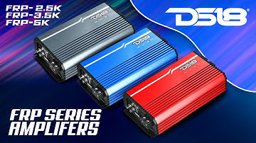 DS18’s FRP SERIES REDEFINES FULL RANGE POWER!